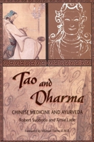Tao and Dharma: Chinese Medicine and Ayurveda