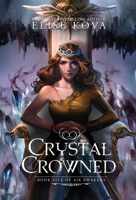 Crystal Crowned 1619844788 Book Cover