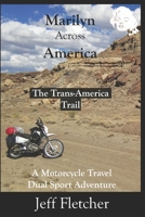 Marilyn Across America: The Trans-America Trail 1710951389 Book Cover