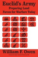 Euclid's Army: Preparing Land Forces for Warfare Today 1912440644 Book Cover
