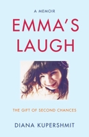 Emma's Laugh: The Gift of Second Chances - A Memoir 1647421128 Book Cover