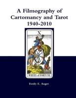 A Filmography of Cartomancy and Tarot 1940-2010 1987919076 Book Cover