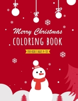 Merry Christmas Coloring Book for Kids (Ages 4-10): Fun Children's Christmas Gift to color Santa Claus, Reindeer, Snowmen & More! B08QM1618H Book Cover