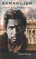 Ramanujan and Ancient Indian Mathematicians 1981156283 Book Cover