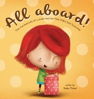 All Aboard: The Adventures of Louise and Her Pink Polka Dot Suitcase 1941434088 Book Cover