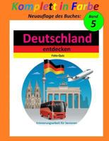 Komplett in Farbe 5: Farbbuch Version Des Buches: Deutschland Entdecken 1539744078 Book Cover