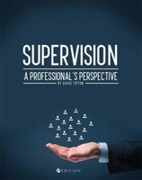 Supervision: A Professional's Perspective (First Edition) 1634877810 Book Cover