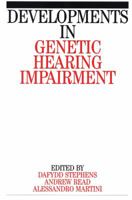 Developments in Genetic Hearing Impairment 1861560583 Book Cover