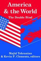 America and the World: The Double Bind 1412804604 Book Cover