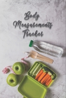 Body Measurements Tracker for Body Lovers: Weekly Body Measurements Log for Keeping Track of Your Body Fitness, Weight Loss Progress and Diet with Classic Healthy Living Cover B084QLSH2J Book Cover