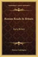 Roman Roads in Britain - Primary Source Edition 1278316086 Book Cover