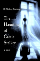 The Haunting of Castle Stalker B0D99Y54N6 Book Cover