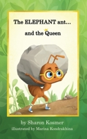 The ELEPHANT ant...and the Queen 1777914205 Book Cover