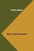 Petite Mère (French Edition) 936473162X Book Cover