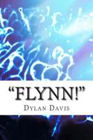 Flynn! 1499151675 Book Cover