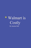 Walmart is Costly 168583602X Book Cover