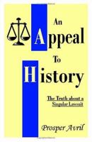 An Appeal to History: The Truth about a Singular Lawsuit 1581127847 Book Cover
