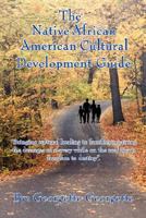 The Native African American Cultural Development Guide 1434350703 Book Cover