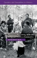 Missionary Masculinity, 1870-1930: The Norwegian Missionaries in South-East Africa 1349463469 Book Cover
