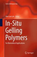 In-Situ Gelling Polymers: For Biomedical Applications 9811013446 Book Cover