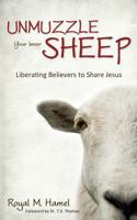 Unmuzzle Your Inner Sheep: Liberating Believers to Share Jesus 1770697845 Book Cover