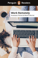 Penguin Readers Level 5: Work Remotely (ELT Graded Reader) 0241589169 Book Cover