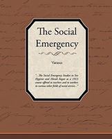 The Social Emergency: Studies in Sex Hygiene and Morals 1438532644 Book Cover