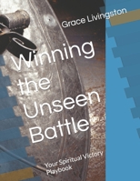 Winning the Unseen Battle: Your Spiritual Victory Playbook B0CPVGXXF3 Book Cover