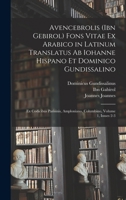 Avencebrolis (Ibn Gebirol) Fons Vitae Ex Arabico in Latinum Translatus Ab Iohanne Hispano Et Dominico Gundissalino: Ex Codicibus Parisinis, Amploniano, Columbino, Volume 1, issues 2-3 B0BPRJ7SR5 Book Cover