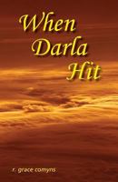 When Darla Hit 0978528107 Book Cover