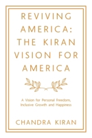 Reviving America: The Kiran Vision for America: A Vision for Personal Freedom, Inclusive Growth and Happiness B0H3HPW9L1 Book Cover