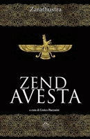 Zend Avesta: Il libro sacro dello Zoroastrismo (Italian Edition) B0FGD8XQJZ Book Cover