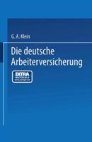 Die Deutsche Arbeiterversicherung 3662241870 Book Cover