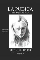 LA PUDICA: e lo sfregio del male (Italian Edition) B0F66FW7H9 Book Cover