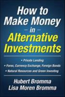 Tax Savvy Strategies for Making Money in Alternative Investments 0071623779 Book Cover
