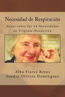 Necesidad de Respiracion: Notas sobre las 14 Necesidades de Virginia Henderson (Volume 1) 1974154807 Book Cover