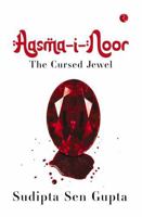 AASMA-I-NOOR: The Cursed Jewel 9355202202 Book Cover