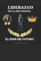 Liderazgo en la Era Digital: "El Líder del Futuro" (Spanish Edition) B0DR91XHKY Book Cover