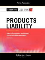 Casenote Legal Briefs: Products Liability 0735571872 Book Cover