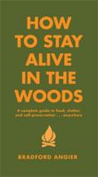 Living Off the Country: How to Stay Alive in the Woods