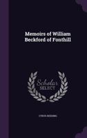 Memoirs of William Beckford of Fonthill, author of Vathek 1016591160 Book Cover