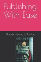 Publishing With Ease B08WJTPT3R Book Cover