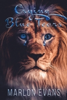 Crying Blue Tears: Story of a Fallen Hoodstar 1637511221 Book Cover