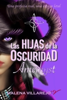 LAS HIJAS DE LA OSCURIDAD: AMETHYST (Spanish Edition) B0FK5DTBK7 Book Cover