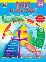 Today Is the Day! 180 Devotionals for School, Grades 4-6 1594410860 Book Cover