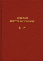 Hittite Dictionary of the Oriental Institute of the University of Chicago Volume L-N, Fascicle 4 0918986583 Book Cover