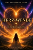 Herz-Wende - Die verborgene Botschaft hinter Schmerz, Angst und Traurigkeit (German Edition) B0H9FSPLQ5 Book Cover