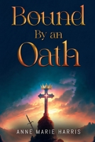 Bound by an Oath 1837942242 Book Cover