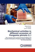 Biochemical activities in different accession of Pongamia pinnata (L.) 3848431963 Book Cover