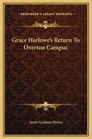 Grace Harlowe's Return to Overton Campus 1516870506 Book Cover